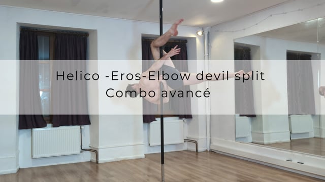 Helico - Eros - Elbow devil split - Combo avancé